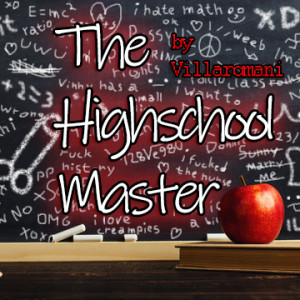 The Highschool Master